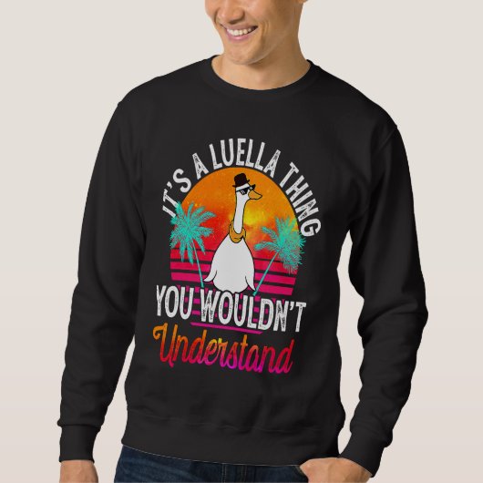 Sweatshirt It's A Luella Thing You Wouldn't Understand  Luell (Devant)