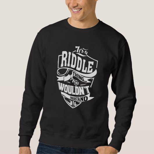Sweatshirt It's A Riddle Thing (Devant)