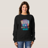 Sweatshirt It's Bingo Night Bingo Player (Devant entier)
