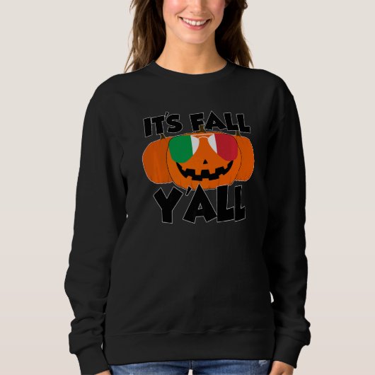 Sweatshirt It's Fall Y'all Thanksgiving Pumpkin Italy Glasses (Devant)