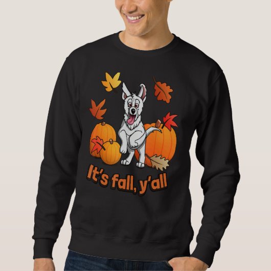 Sweatshirt Its fall yall white german shepherd edition (Devant)