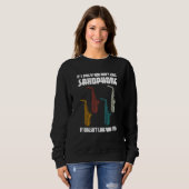 Sweatshirt it's fine if you don't like saxophone saxophone pl (Devant entier)