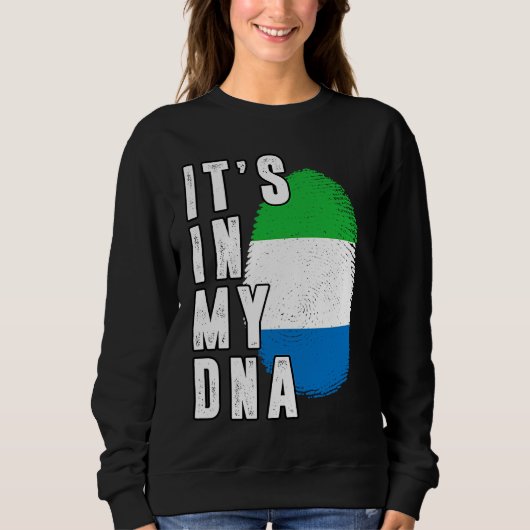 Sweatshirt Its In My DNA Sierra Leone Proud Flag National Pri (Devant)