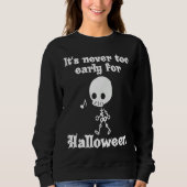 Sweatshirt It's Never Too Early For Halloween (Devant)