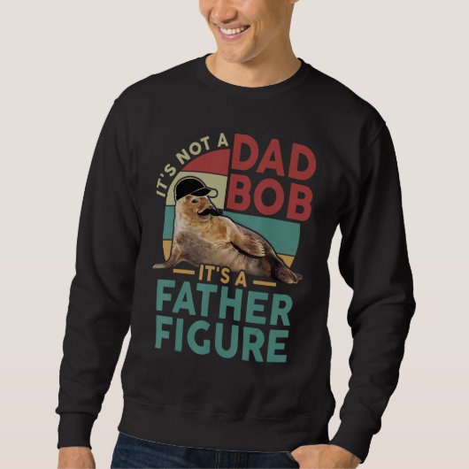 Sweatshirt It's Not A Dad Bod It's A Father Figure Funny Best (Devant)