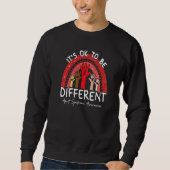 Sweatshirt It's Ok To Be Different Apert Syndrome Awareness R (Devant)
