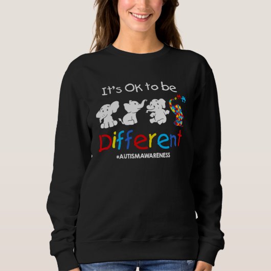 Sweatshirt Its Ok To Be Different Autism Awareness Acceptance (Devant)