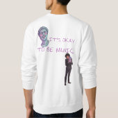 SWEATSHIRT IT'S OKAY TO BE MANIC (Dos)