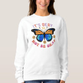 Sweatshirt "It's Okay To Not Be Okay" Butterfly (Devant)
