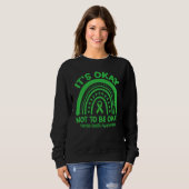 Sweatshirt Its Okay To Not Be Okay Rainbow Mental Health Awar (Devant entier)