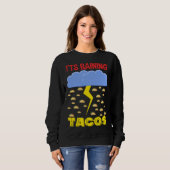 Sweatshirt It's Raining Tacos Funny Taco Cinco de Mayo Outfit (Devant entier)
