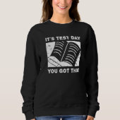 Sweatshirt It's Test Day You Got This Student Testing Day  Te (Devant)