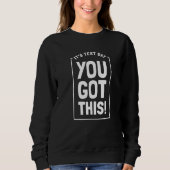 Sweatshirt It's Test Day You Got This Student Testing Day Te (Devant)