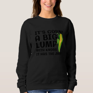 Sweatshirt Itu2019s Corn Une Grosse Pompe Avec Des Boutons Il