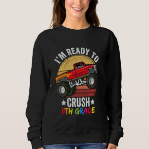 Sweatshirt Iu2019m Prêt À Écraser Monstre De Vêtements De 11E
