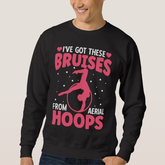 Sweatshirt I've Got These Bruises From Aerial Hoops (Devant)