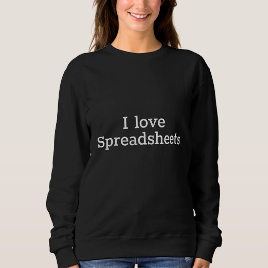 Sweatshirt J'adore les feuilles de calcul pour le comptable d (Devant)