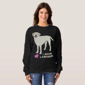 Sweatshirt J'Adore Les Labradors (Devant entier)