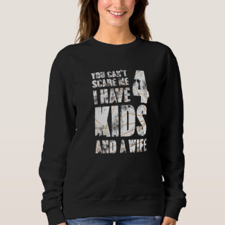 Sweatshirt J'Ai 4 Enfants Et Une Femme Père Papa Pops Parent 