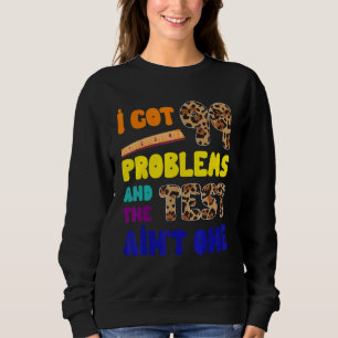 Sweatshirt J'Ai 99 Problèmes Test Day Leopard Student Teache