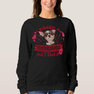 Sweatshirt J'Ai Baisé Un Chihuahua Et Je L'Ai Apprécié