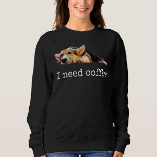 Sweatshirt J'Ai Besoin De Café Corgi Maman Papa Chien