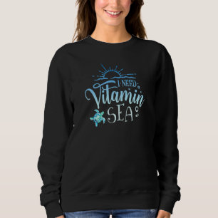 Sweatshirt J'ai besoin de la vitamine dans la mer Été 1