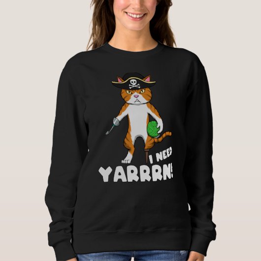 Sweatshirt J'Ai Besoin De Yarrn ! - Chat Pirate avec crochet  (Devant)