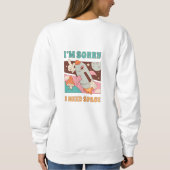 Sweatshirt "J'ai besoin d'espace" (Dos)