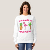 Sweatshirt J'Ai Besoin D'Un Flamant rose De Vacances Ananas P (Devant entier)