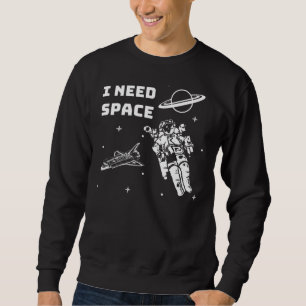 Sweatshirt J'ai besoin d'un Geek spatial