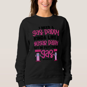 Sweatshirt J'Ai Besoin D'Un Papa Du Gaz Drôle Femmes Prix Du