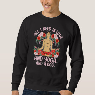 Sweatshirt J'Ai Besoin Est Yoga Chien Amour Méditation Reiki 
