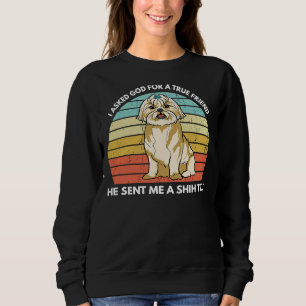 Sweatshirt J'Ai Demandé À Dieu Pour Un Véritable Meilleur Ami