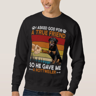 Sweatshirt J'Ai Demandé À Dieu Un Véritable Ami, Alors Il M'A