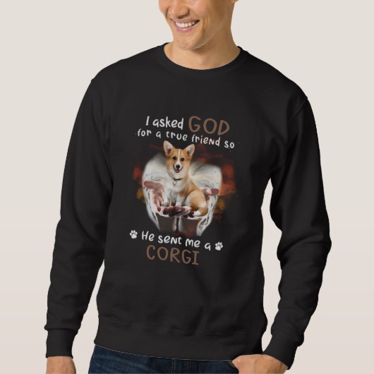 Sweatshirt J'Ai Demandé À Dieu Un Véritable Ami Qu'Il M'A Env (Devant)