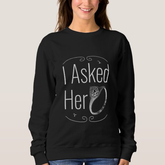 Sweatshirt J'Ai Demandé À Son Fiançailles Diamond Ring Couple (Devant)