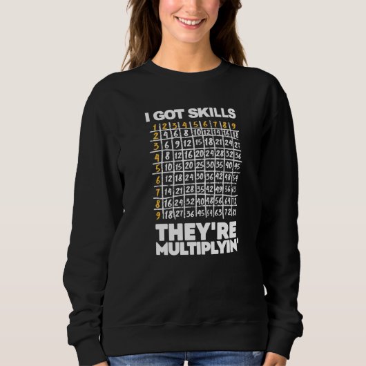Sweatshirt J'ai des compétences et elles se multiplient Scien (Devant)