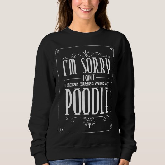 Sweatshirt J'Ai Des Plans Avec Mon Poodé (Devant)