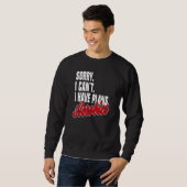 Sweatshirt J'ai des plans de tenue de déclaration de dictons  (Devant entier)