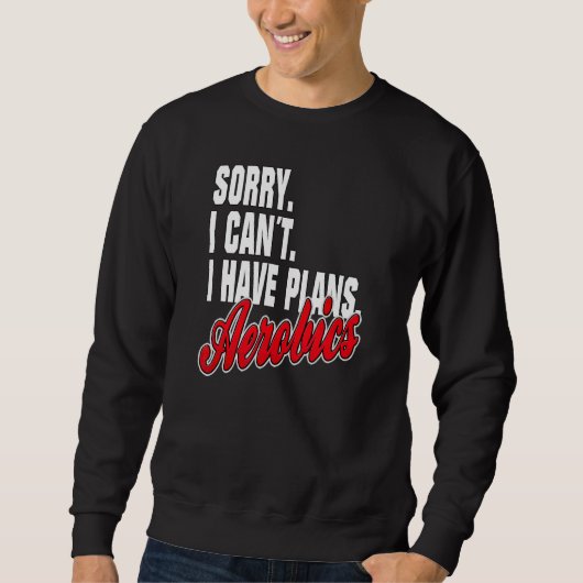 Sweatshirt J'ai des plans de tenue de déclaration de dictons  (Devant)
