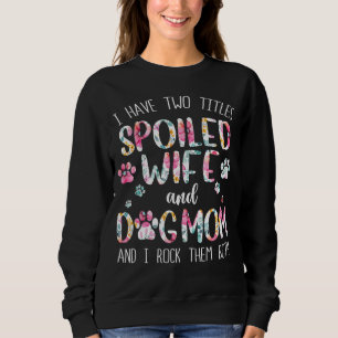 Sweatshirt J'Ai Deux Intitulé Spoil Femme Et Chien Maman Flor
