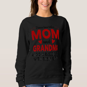 Sweatshirt J'ai Deux Titres Maman Et Grand-Mère Et Dieu A Bén