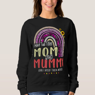 Sweatshirt J'Ai Deux Titres Maman Et Maman Fête Des Mères Rai