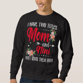 Sweatshirt J'ai deux titres Maman et Nini Best Nini Mère