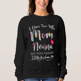 Sweatshirt J'Ai Deux Titres Maman Et Nonna Fleurs Floral Mot