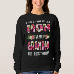 Sweatshirt J'Ai Deux Titres Maman Grand-Mère Et Je Les Frappe