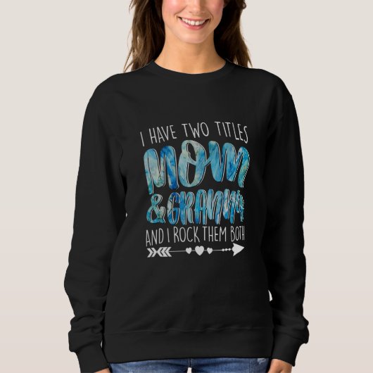 Sweatshirt J'Ai Deux Titres Maman & Granny Parenting Mum Gran (Devant)