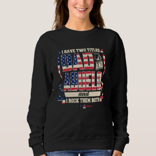 Sweatshirt J'Ai Deux Titres Papa Abuelo Et Je Les Pose Tous L