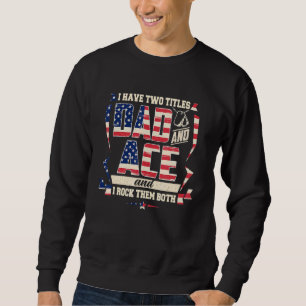 Sweatshirt J'Ai Deux Titres Papa Ace Et Je Les Roche Tous Les